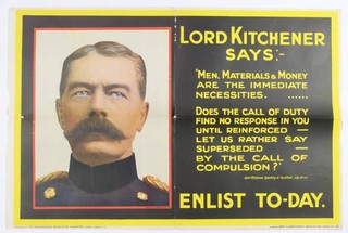 A First World War recruiting poster published by the Parliamentary Recruiting Committee, July 1915, poster no. 113 - Lord Kitchener Says:- Men, materials & money are the immediate necessities. ... Does the call of duty find no response in you until reinforced - let us rather say superseded - by the call of compulsion? (Lord Kitchener speaking at Guildhall, July 9th 1915) ENLIST TO-DAY , printed by David Allen and Sons Ltd 50cm x 75cm  