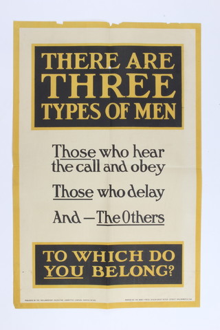 A First World War recruiting poster published by the Parliamentary Recruiting Committee, 1915, poster no. 130 - There Are Three Types of Men, Those Who Hear The Call and Obey, Those Who Delay and Others printed by Abbey Press 74cm x 49cm 