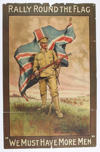 A First World War recruiting poster, 1915, Rally Round The Flag, We Must Have More Men, published by The Publicity Arts London  91cm x 58cm 