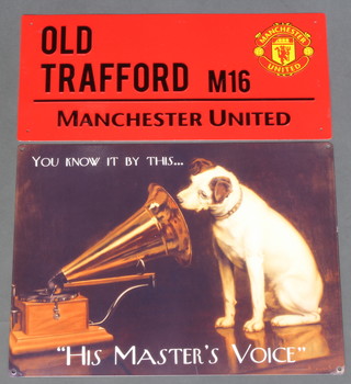 A reproduction enamelled advertising sign "His Master's Voice" and one other "Old Trafford M16"