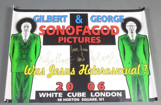 Gilbert and George, a signed quad promotional poster 2006, "Was Jesus a Heterosexual?" 

