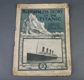 The Deathless Story of The Titanic, complete narrative with illustrations, first edition (some tears to edge and in places) 