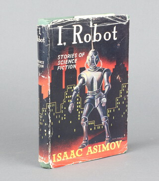 Isaac Asimov "I Robot" first Uk edition 1952 with unclipped dust jacket, green cloth black text to spine