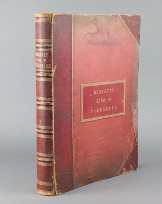 William Richardson and Edward Cherton "The Monastic Ruins of Yorkshire 1845-1855", in red Morocco gilt, 2 volumes in one large folio  
