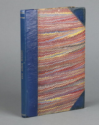 A London Street Folk, author, publisher unknown, quarter bound in blue leather and marbled boards, the volume contains plates of London street workers and an essay titled London Labour and a London Poor  