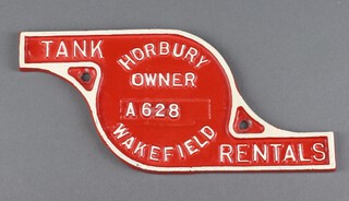 Of railway interest, a Horbury Wakefield red and white painted shaped wagon plate, marked "Tank Rentals, Horbury Owner A628 Wakefield" 12cm x 25cm 