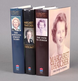 Thatcher Margaret, "The Downing Street Years 1993"; "The Path to Power 1995"; "Statecraft 2002", each signed by author (Statecraft pasted card signature), pub. Harper Collins, all with dust jackets, 8vo.