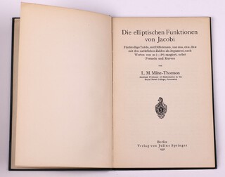 MILNE-THOMSON L.M.  Die Elliptischen Funktionen von Jacobi.  Berlin: Verlag von Julius Springer 1931.    8vo, 69pp.  Original green cloth with gilt lettered spine.  Fading to spine and cover, minor rubbing to corners and edges of spine.  
