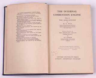 PYE, D. R.  The Internal Combustion Engine Vol. II The Aero-Engine.  Oxford University Press 1934.  Lg. 8vo, 398pp.  Original blue cloth, gilt lettered spine with pencil note J.C Engines Cat 10/x/46 and Vickers-Armstrongs Limited stamp to title page
