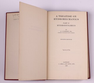 RAMSEY, A. S. A Treatise on Hydromechanics, Part II Hydrodynamics.  London: G. Bell and Sons, Ltd. 1935. 8vo, 412pp.  Orginal red cloth, gilt lettered spine. Fourth Edition. Initialled B.N.W. Dec 1940
