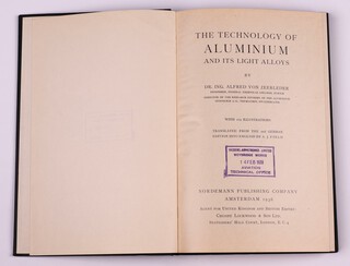 VON ZEERLEDER, Alfred.   The Technology of Aluminium and its Light Alloys.  Amsterdam: Nordemann Publishing Company 1936.   Lg. 8vo, 301pp.  Original black cloth with gilt lettered spine with Vickers-Armstrongs Limited stamp dated 14 Feb 1939 to end pages and title page. Minor rubbing to covers and edges of spine.  
