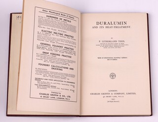TEED, Litherland P.  Duralumin And Its Heat-Treatment.  London: Charles Griffin & Company, Limited 1937.  8vo, 117pp.  Orginal red cloth with gilt lettered spine.  Fading to spine and cover, minor rubbing to corners and edges of spine.  Dedicated and dated by the author to the front endpaper and possibly by mistake to the back inside cover "To B.N.W.  With all good wishes from the author 8/12/36." 

