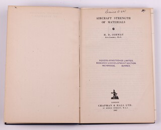 CONWAY H.D., Aircraft Strength and Materials, London: Chapman and Hall 1947,  8vo, 256pp., Original blue cloth with gilt lettered spine, minor rubbing to corners and edges of spine, Vickers-Armstrongs stamped to title page within a page of handwritten formulae