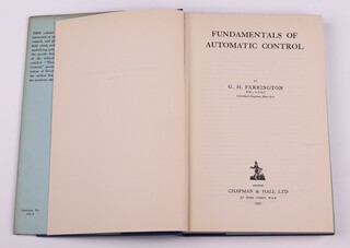 FARRINGTON G. H. Fundamentals of Automatic Control.  London: Chapman and Hall 1951, 8vo, 285pp., signed B.N. Wallis Aug. 1951 to endpaper, complete with dust cover