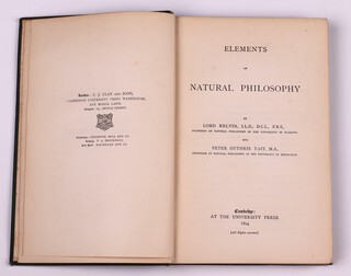 KELVIN Lord and TAIT Peter Guthrie.  Elements of Natural Philosophy.  Cambridge: At The University Press 1894.  8vo, 295pp.  Original green cloth with gilt lettered spine.  Rubbing to corners and edges of spine, tear to spine on both sides at the top, foxing and stains to pastedown and endpaper.  Pencil written notes to back of contents page.  Pull out folded diagram to the back.   Signed B. N. Wallis. From E.E.W. Sept 26. '09. 