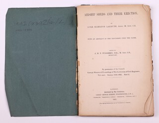 LARMUTH, Luke Hamilton,  Airships Sheds and Their Erection.  London: Clowers and Sons 1921. 12mo, 61pp. Paper bound, diagrams throughout and 4 large fold out plates.  Covers loose with sellotape repairs, pages toned in places.  Initialled B.N.W to endpaper 