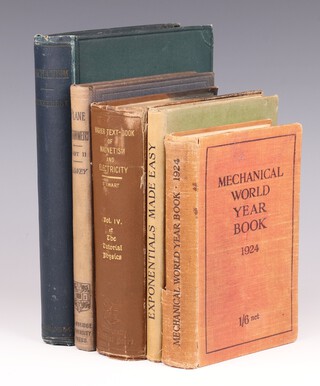 5 vols.  LONEY, S. L.  Plane Trigonometry Part II.  Cambridge: At The University Press 1918. 12mo, 211pp.  Pen comments and formula bottom page 94, pencil ticks throughout.  Original blue cloth with black lettered spine, fading to spine and cover, minor rubbing to corners and edges of spine, staining to endpaper and back pages.  Reprinted edition 1918.  Signed B.N. Wallis.   GHEURY DE BRAY, M. E. J.  Exponentials Made Easy or The Story of "Epsilon".  London: Macmillan and Co., 1921. 12mo, 253pp.  Original green cloth with black lettered spine, fading to spine and cover, rubbing to corners and edges of spine, staining to endpaper and back pages.   Mechanical World Year Book 1924.  Manchester: Emmott & Company, Limited 1924.  12mo, 173pp. Orginal red cloth with black lettered spine, fading to spine and cover, damage to spine, rubbing to corners and edges.  Thirty-Seventh Year of Publication.   Signed B.N. Wallis.   DUNKERLEY, S.  Mechanism.   London: Longmans, Green and Co. 1920. 8vo, 447pp.  Original green cloth with  gilt lettered spine, fading to spine and cover, minor rubbing to corners and edges of spine.  Third Edition, New Impression.  Signed B.N. Wallis.   STEWART, R. Wallace. The Tutorial Physics Volume IV. The Higher Text-Book of Magnetism & Electricity.  London: W.B. Clive University Tutorial Press Ltd. 1920. 12mo,  750pp.  Original brown cloth with gilt lettered spine.  Spine damaged, rubbing to edges and to spine, severe ink staining to cover and edges of pages.  Ex Libris Burlington House Cambridge to pastedown. Seventh Impression (Second Edition).  Many pages marked with ticks, paragraphs identified with pencil lines and some pages marked in pencil "Omit".
