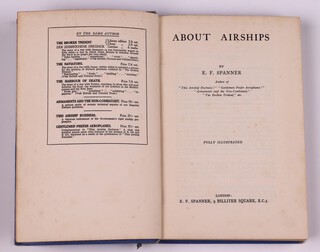 SPANNER, E. F.  About Airships. London: E.F. Spanner, 9 Billiter Square E.C.3. 8vo, 206pp.  Original blue cloth, gilt lettered spine.  Fading to spine and cover, rubbing to corners and edges of spine, tear and damage to spine.  First Edition January 1929.  Signed B.N. Wallis 