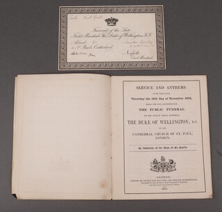 A programme and entrance ticket for the funeral of The Late Field Marshall The Duke of Wellington K.C., on 18th November 1852, with handwritten invitation to unidentified attendant to enter at the south east gate, the programme retaining its original black cover  