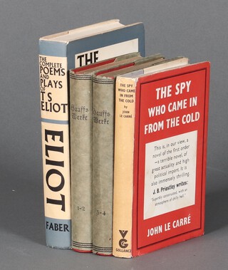 Le Carre, John "The Spy Who Came in From The Cold" Victor Gollancz Ltd, London 1964 8vo., Hauffs Werke, Erster Teil and Dritter Teil, volumes 1-4, Beutfches Verlagshaus Bong & Co. Berlin, 8vo. and Eliot T S "The Complete Poems and Plays of T S Eliot" Faber & Faber London Valerie Eliot Edition 1969, all with dust covers (unclipped) 